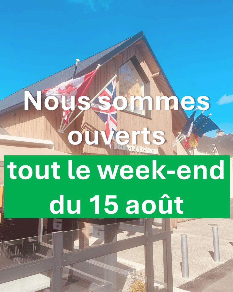 Ouverture tout le week-end du 15 août